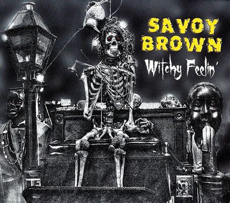 Delve into the bewitching melodies of Savoy Brown's 'Witchy Feelin